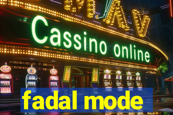 fadal mode